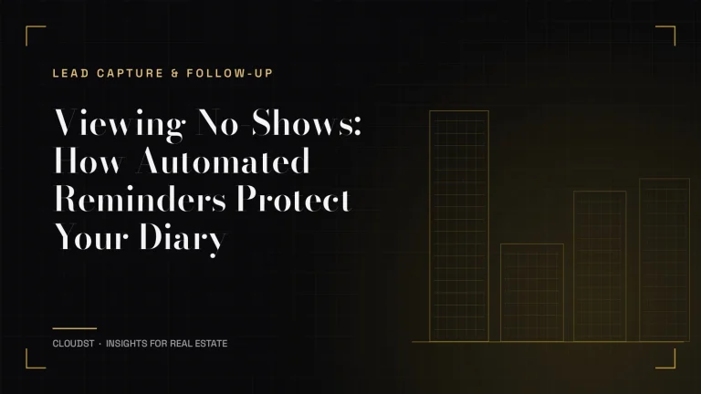 Viewing No-Shows: How Automated Reminders Protect Your Diary